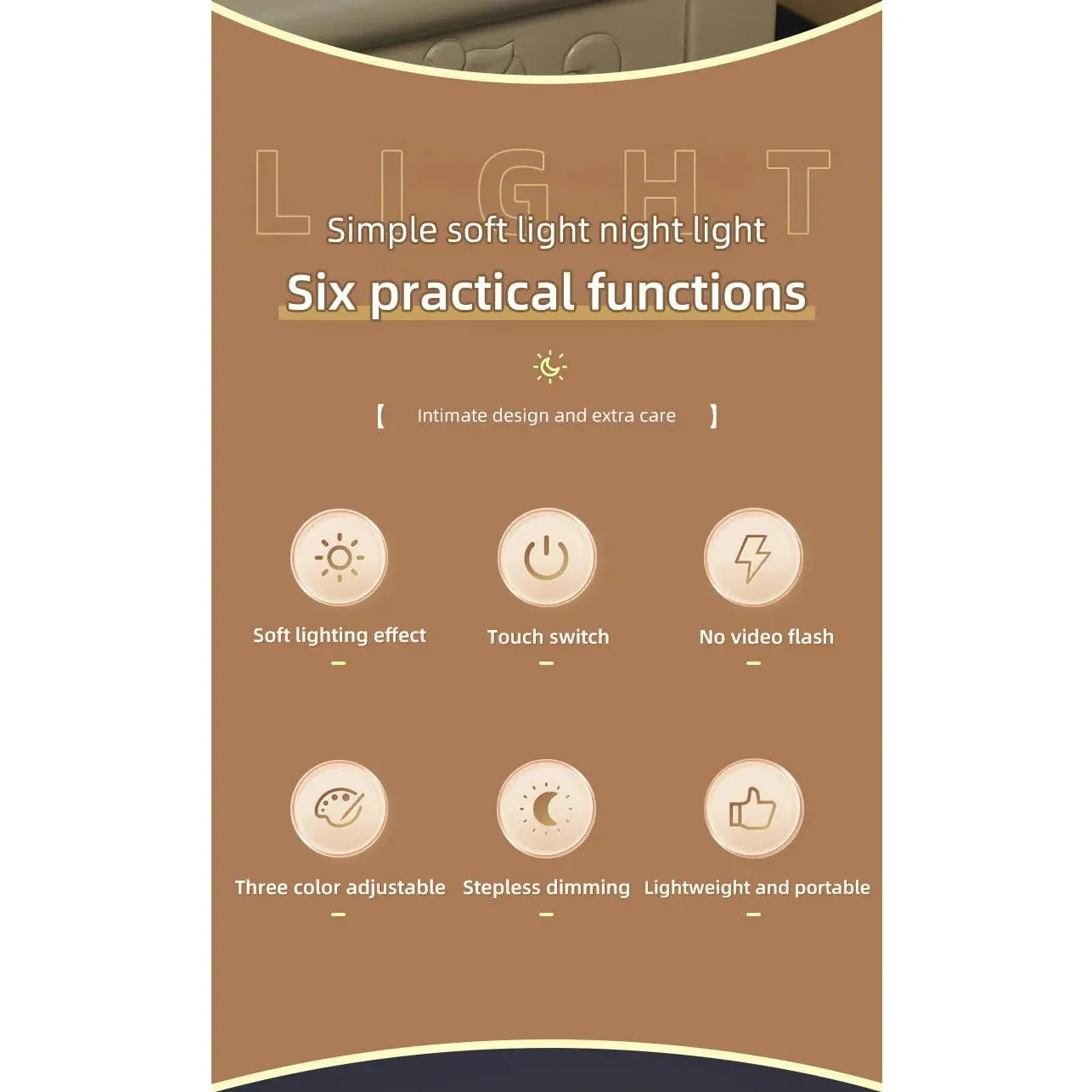 A brown graphic details the Rechargeable Dimmable Touch LED Night Light, featuring six functions: soft lighting, touch switch, no video flash, three adjustable colors, stepless dimming, and USB recharge. Lightweight and portable, it’s ideal as a bedside light or Christmas gift for kids.