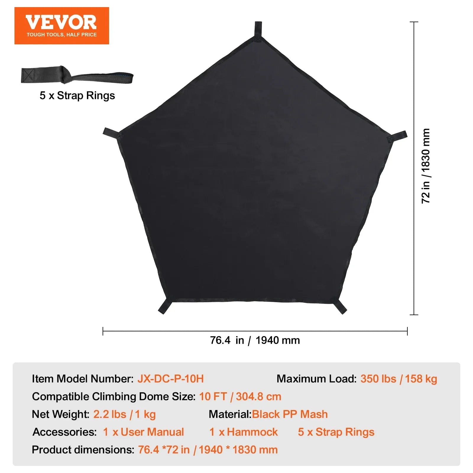 The image shows a VEVOR climbing dome cover, compatible with the Geometric Dome Climber. Its black, pentagonal, and measures 76.4 wide by 72 high. It includes 5 strap rings for easy attachment, and comes with specifications and accessories like a user manual and storage bag.