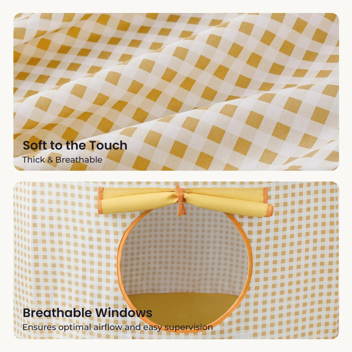The Starry Indoor Play Tent for Toddlers features soft yellow and white checkered fabric that is thick and breathable, with a circular window for optimal airflow.